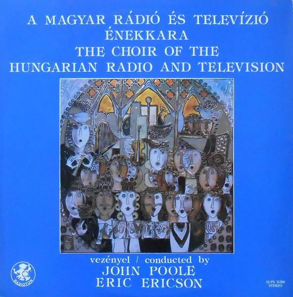 

Виниловая пластинка MAGYAR RDI S TELEVZI NEKKARA Хор Венгерского Радио An SLPX31200 Radioton 1989 Венгрия Классическая Б/у