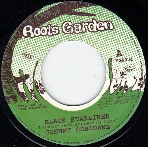 

7inch Record JOHNNY OSBOURNE - Black Starliner RGR001 Roots Garden 2005 UK Reggae, Ska & Dub Used