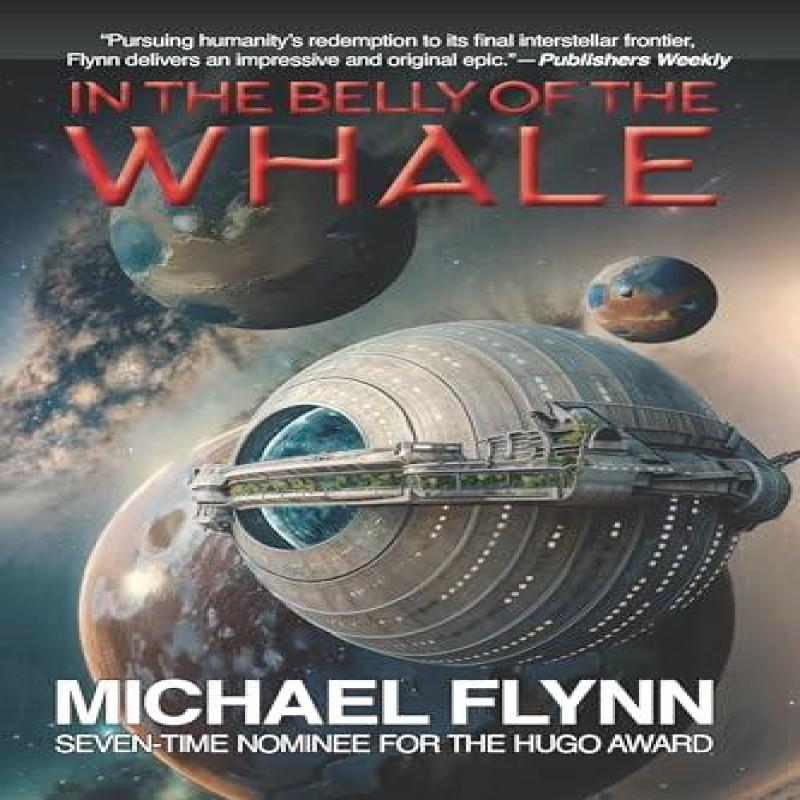 In the Belly of the Whale by Michael Flynn Paperback Book 9781647101015