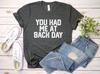 You Had Me At Back Day Shirt Workout Tee, Back Day T-shirt, Funny Gym Shirt, Gym Lover Back Day T-shirt, Funny Back Day Shirt, Workout Shirt