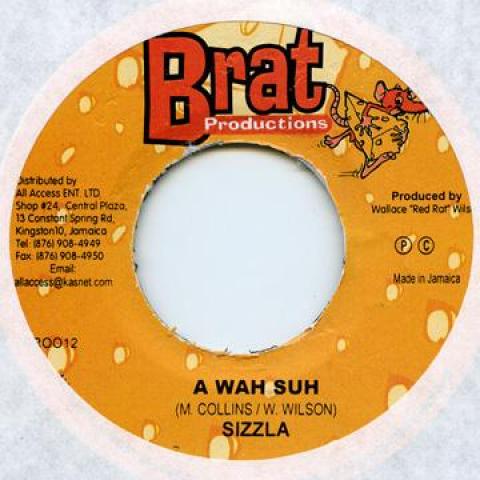 

7inch Record SIZZLA - A Wah Suh BR0012 Brat 2002 Jamaica Reggae, Ska & Dub Used