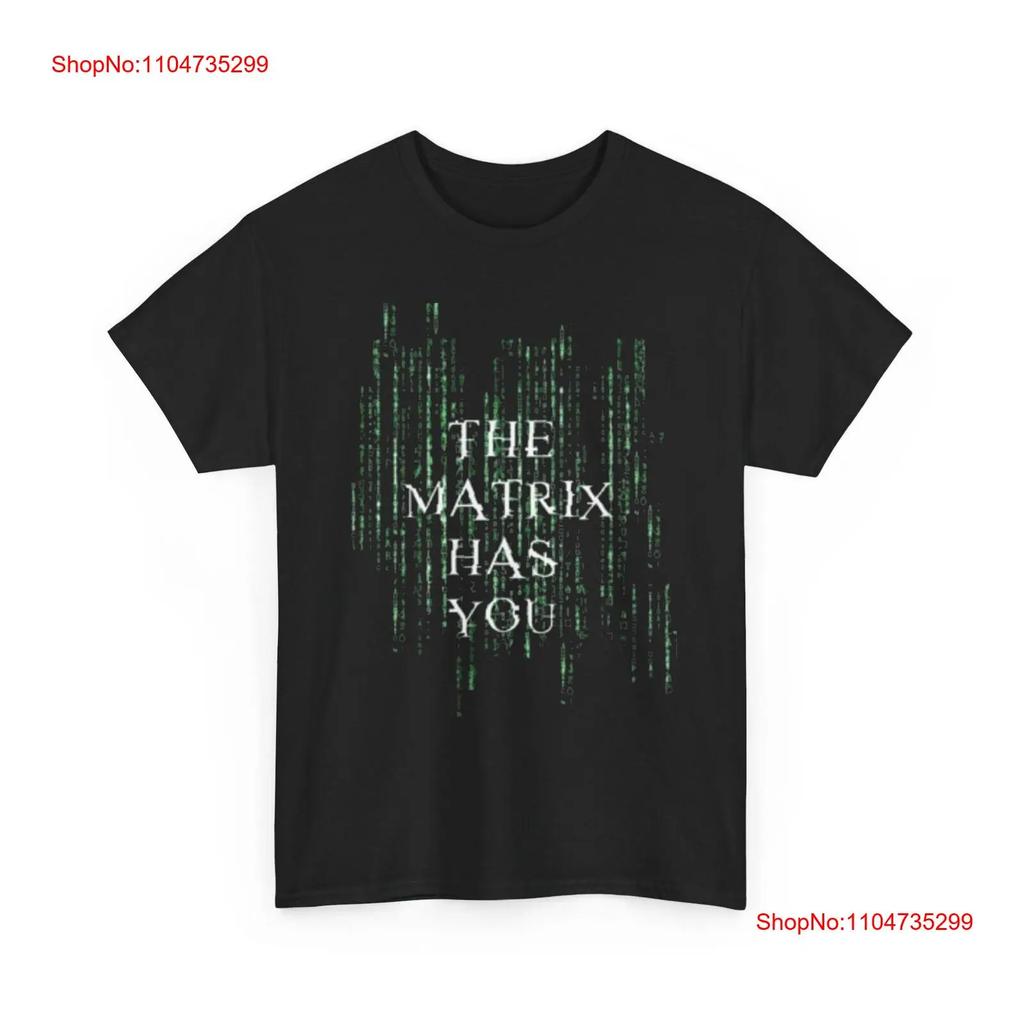 The Matrix Has You T Shirt Retro Geek Apparel Movie Merch For Fans Vintage Soft Homme Stretched Designer Clothes Graphic
