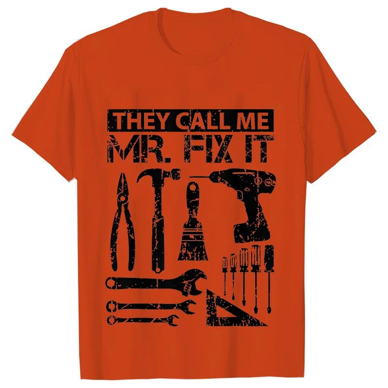 They Call Me Mr Fix It Men's Clothing Funny Graphic Tops Handyman Repairman O Neck Tees Pure Original Oversized T Shirt for Men