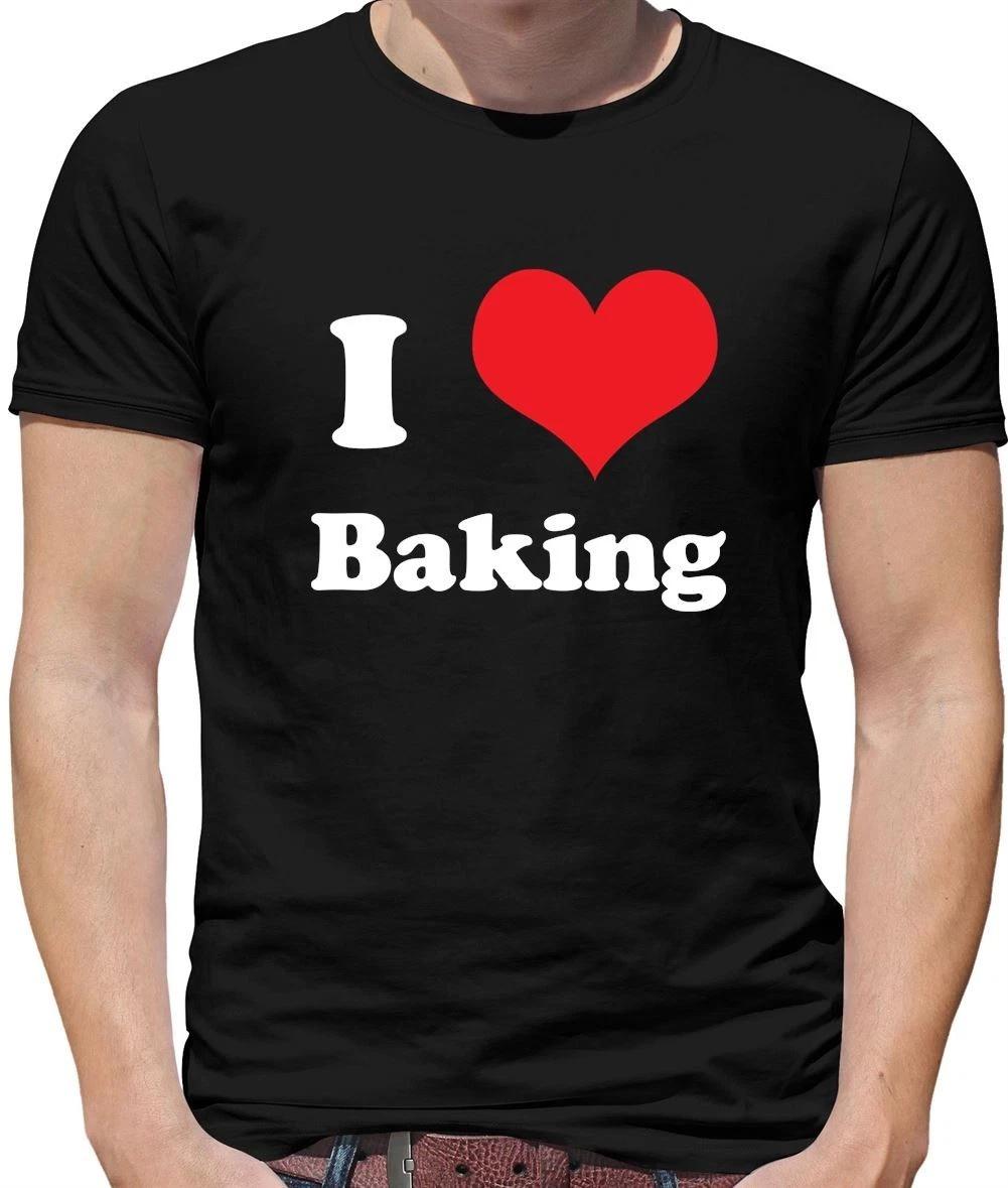 I Love Baking - Mens T-Shirt - Bake Baker Cake Cakes Bakery love Pastry Funny S