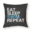 "Eat Sleep Swim Repeat" Pillow Cover 2D Printed Polyester Sofa Cushion Case – Bold Text Design For Swimmers & Water Lovers