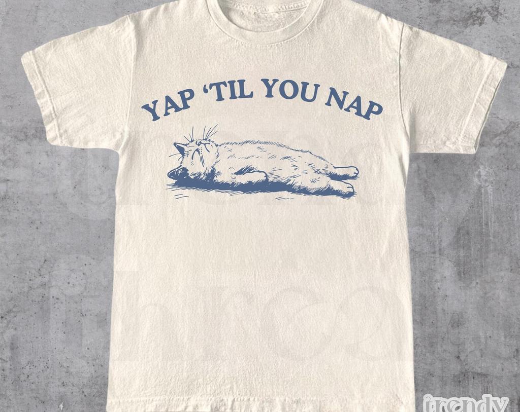 Yap Nap Certified Yapper Girly Shirt, Funny Y2K Meme Shirt, Graphic Tee, Born To Yap Shirt, Yap, T-shirt, Funny Shirt, Cat, Yapping Shirt