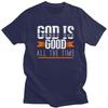 God Is Good All The Time T Shirts Pure Cotton Tees Shirt Summer Round Neck Tshirts ShortSleeve Clothes Men Women Birthday Gift