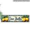 2D Flat - 1pc Simple Ciao Bella Lemon Aluminum Decorative Sign, 15.7×3.94inch Vintage Italian Farmhouse Wall Decor for Kitchen, Dining Room