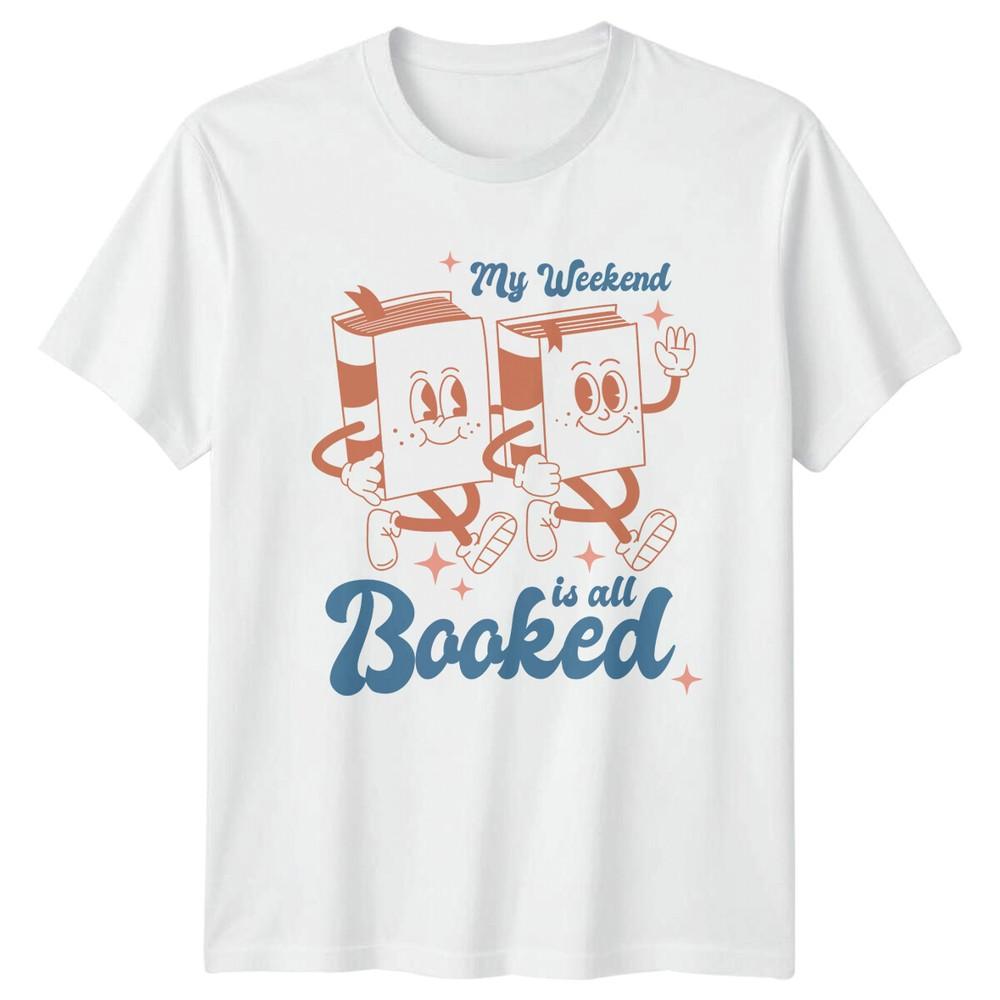 My Weekend Is All Booked Retro Book Lover TShirt S