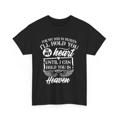 Papa im Himmel Gedenken Ich werde dich in meinem Herzen halten Papa T-Shirt