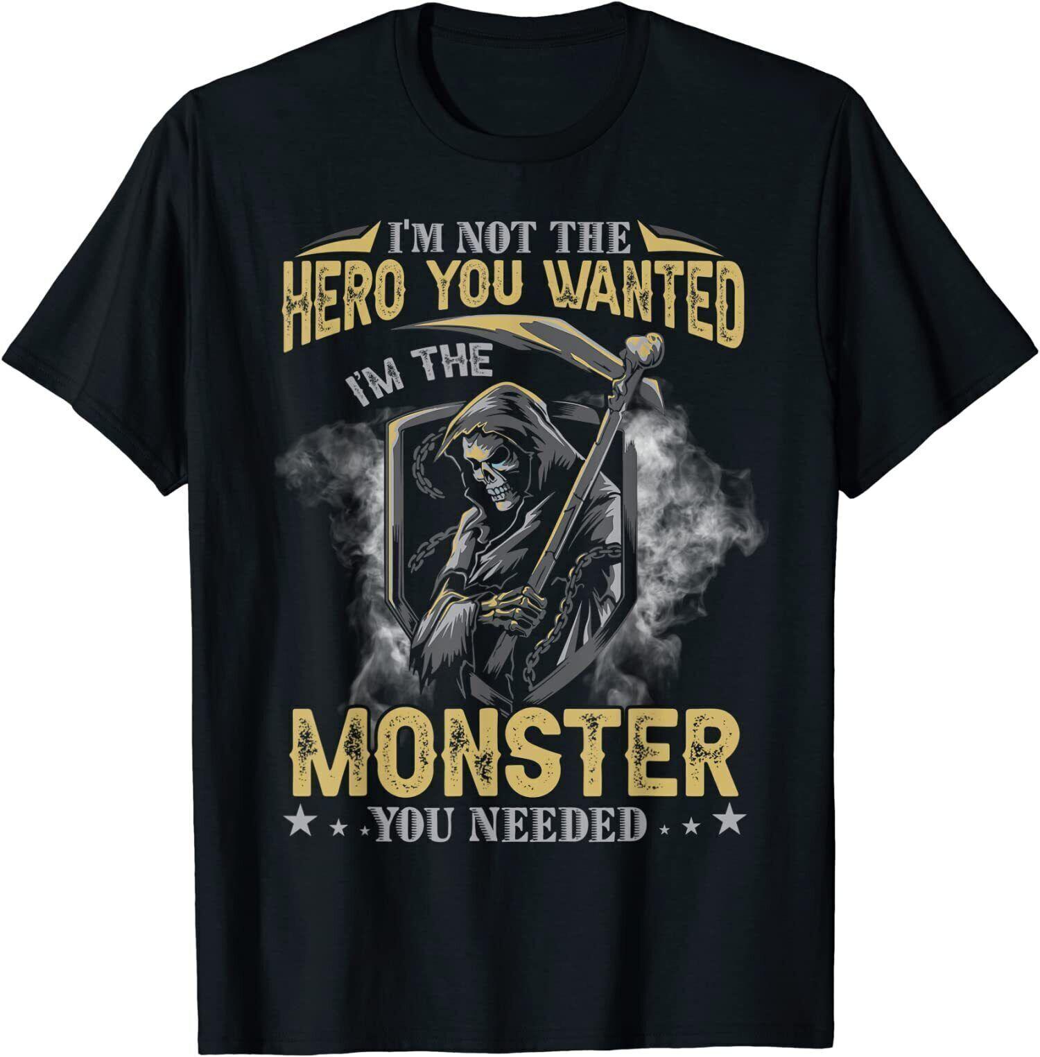 NEW LIMITED Retro I m Not The Hero You Wanted I m The Monster You Needed T-Shirt XL