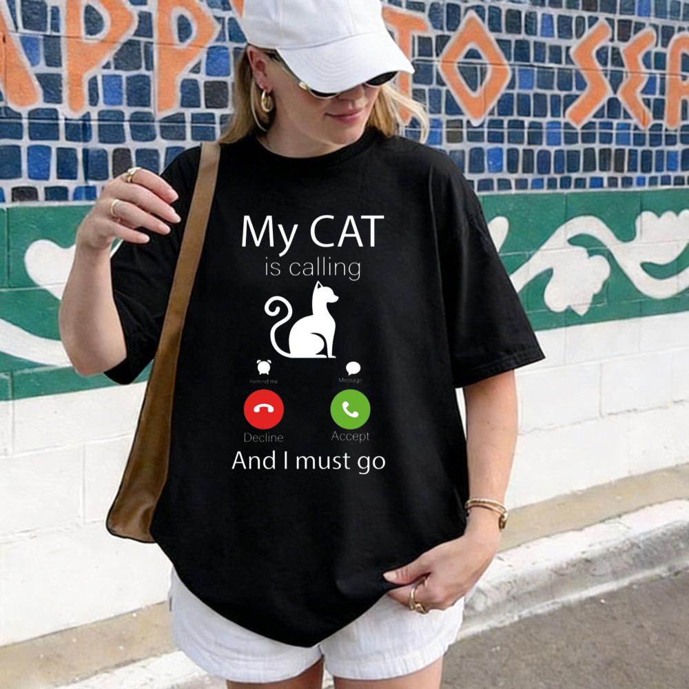Funny Cat Lover TShirt My Cat Is Calling Funny Shirt Cat Keeper Humor Call Screen Printed Tshirt Unisex Unisex Summer Cotton Tops