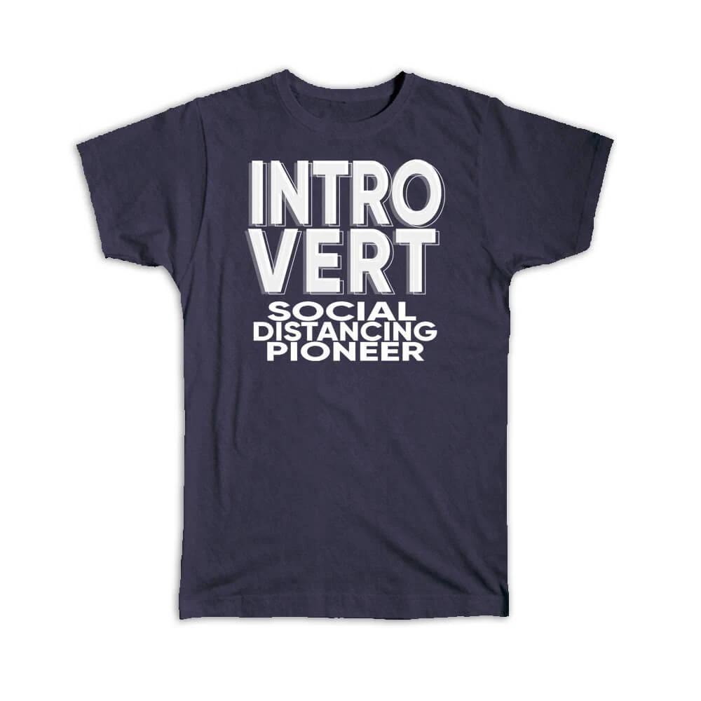 Gift T-Shirt : For Social Distancing Pioneer Introvert Birthday Unsocial Funny M