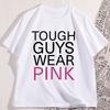 Tough Guys Wearing Pink Gamers T Shirt Men Women Forsaken TShirt Cosplay Tees Funny Cotton Short Sleeve Designer Clothes Tops