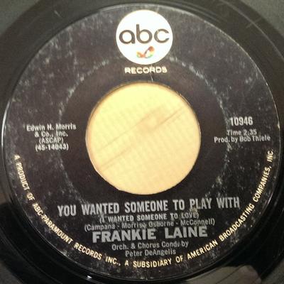 7inch Record FRANKIE LAINE - You Wanted Someone To Play With  (I 10946 ABC Records 1967 US Pop Used