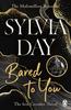 Bared To You by Sylvia Day Paperback Book 9781405910231