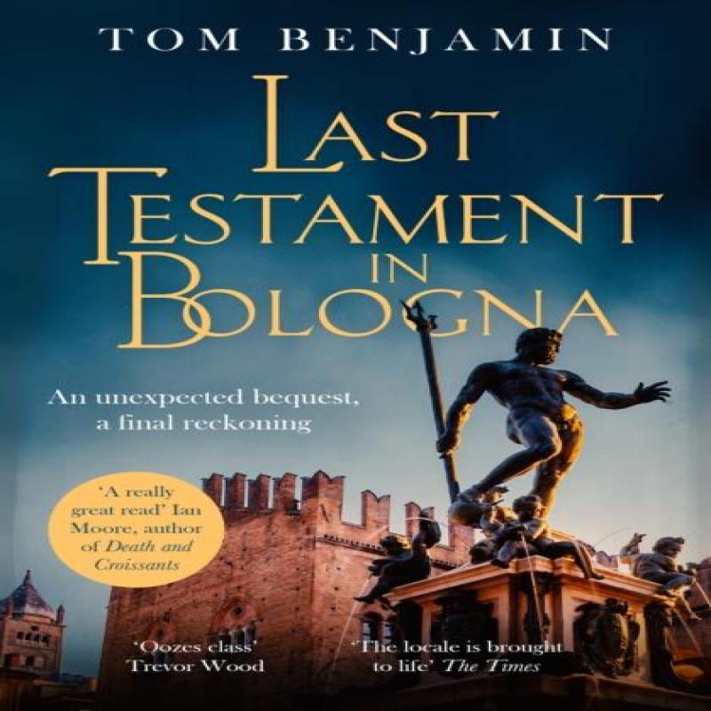 Last Testament In Bologna by Tom Benjamin Paperback Book 9781408715550