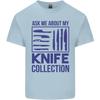 Ask About My Knife Collection Funny Chef Unisexs Light Cotton Tshirt