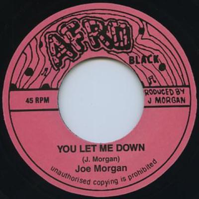 7inch Record JOE MORGAN - You Let Me Down YLMD1 Afro 2015 UK Reggae, Ska & Dub