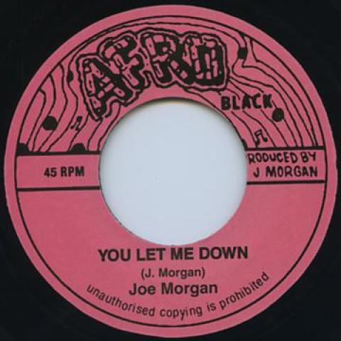 

7inch Record JOE MORGAN - You Let Me Down YLMD1 Afro 2015 UK Reggae, Ska & Dub