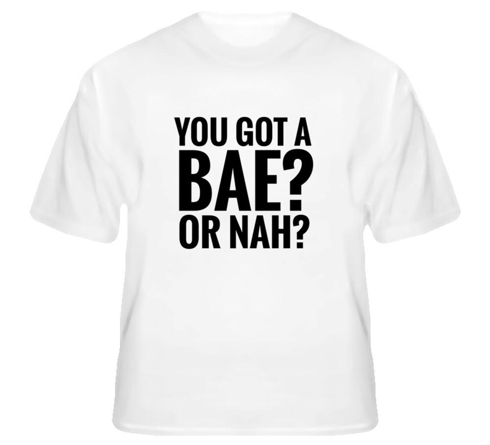 

You Got A Bae Or Nah- Nash Grier - Cameron Dallas T-shirt S