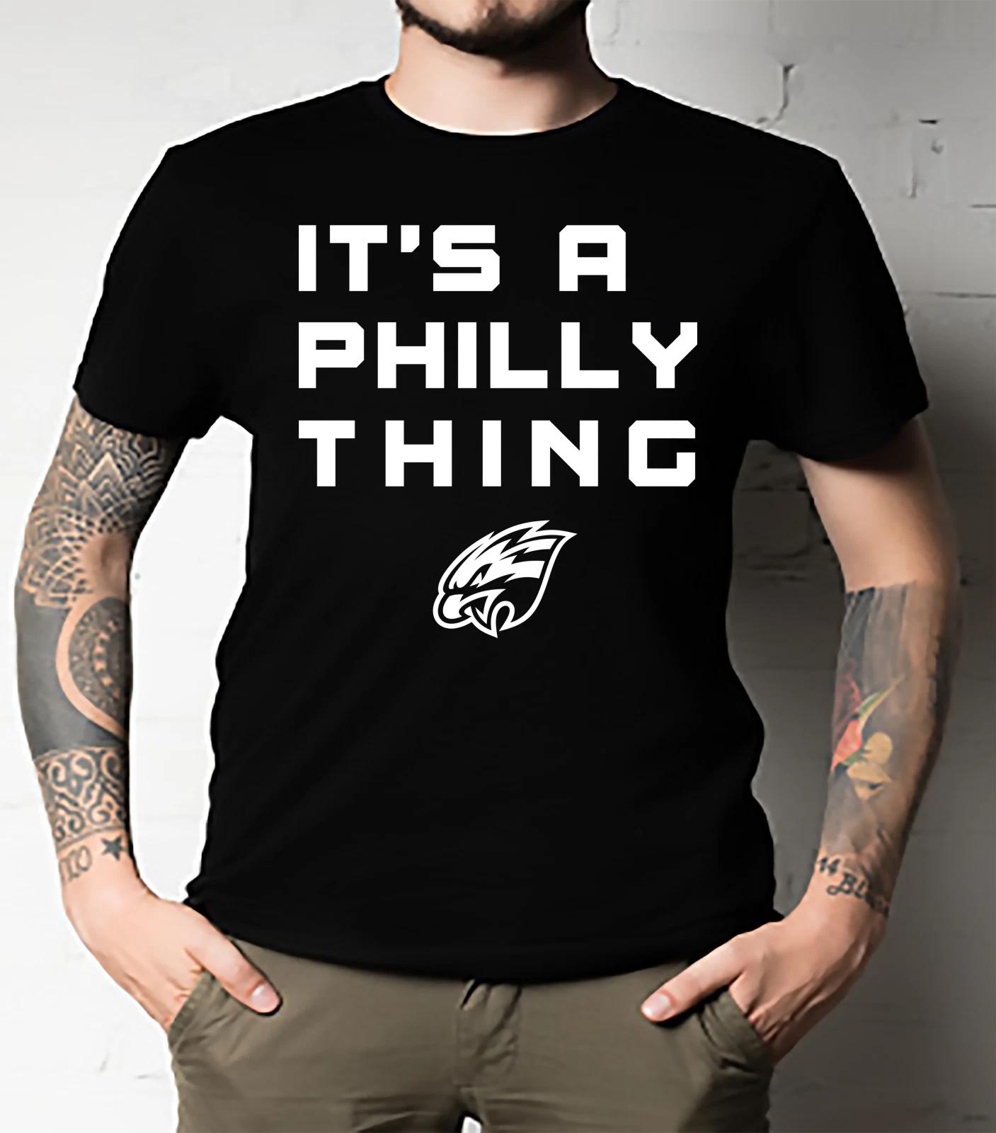 Men s and Women s T-shirts It’s a Philly Thing XXXXL