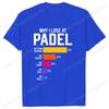Why I Lose at Padel T Shirt Funny Humor Geek Gift Tops Soft Unisex Oneck Tshirt Women Unisex Fashion Summer T Shirts Tops