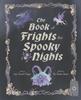 The Book of Frights for Spooky Nights by Leisa StewartSharpe Hardback Book 9780711287662