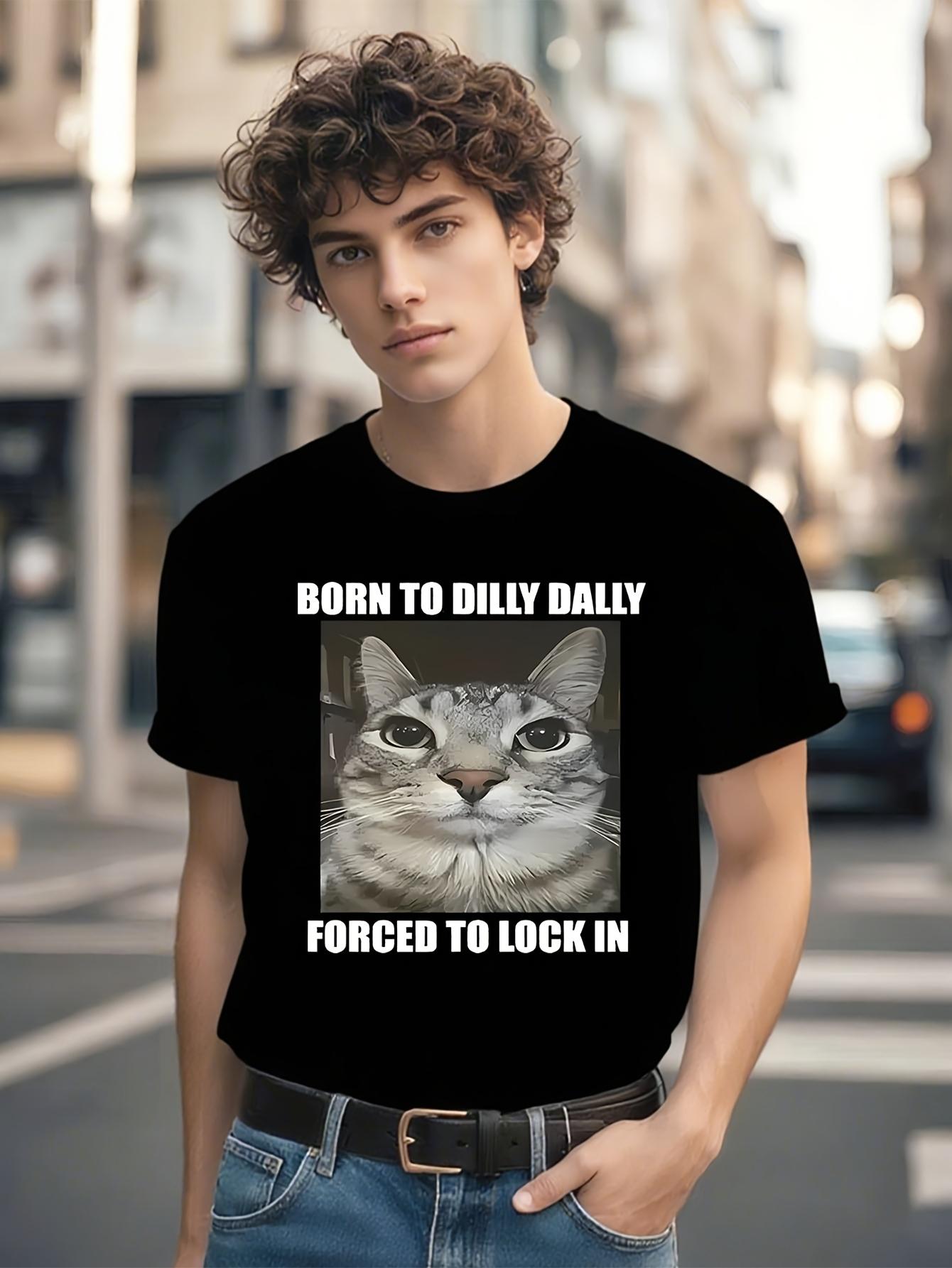Funny Tshirt Funny Cat Lover Tshirt - Born to Dilly Dally XXXXL