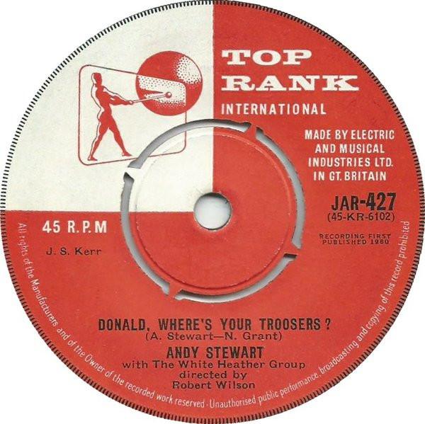 

7inch Record ANDY STEWART, THE WHITE HEATHER GRO - Donald, Where s Your Troosers JAR427 Top Rank Intern 1960 UK Rock Used