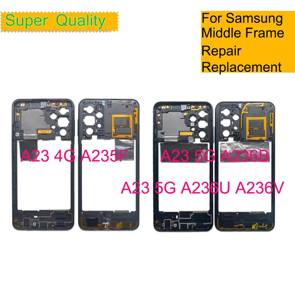 10Pcs For Samsung Galaxy A23 4G A235 A235F A23 5G A236 A236U A236V A236B Housing Middle Frame Bezel Middle Plate Cover