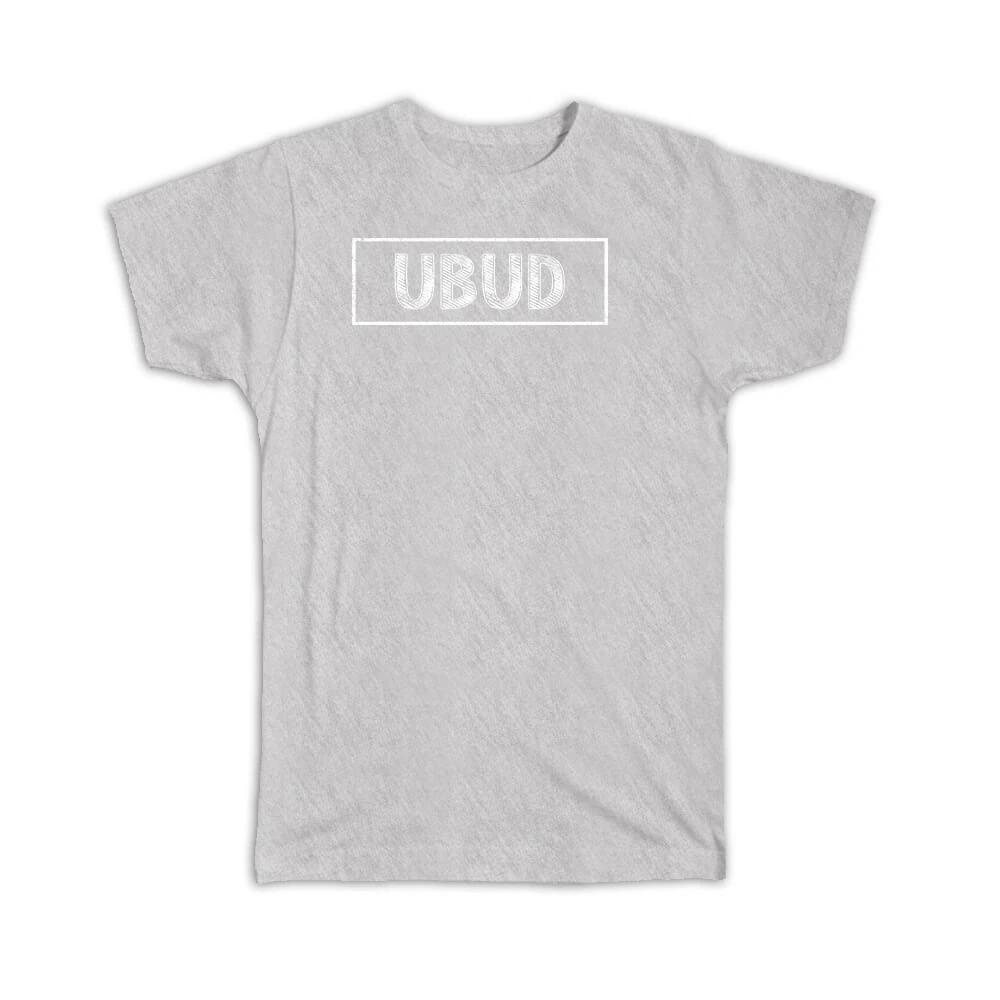 Gift T-Shirt : Ubud Bali Indonesia Chalk M