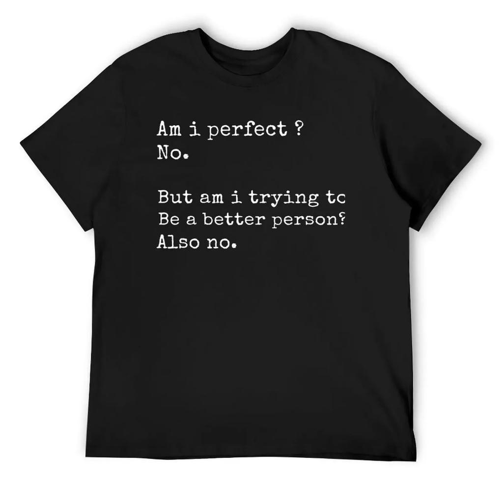 Am I Perfect No T-Shirt Funny t-shirts croswit shirt man blue lock mens clothes