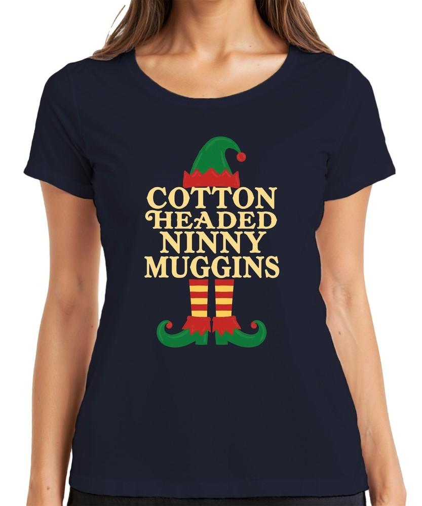 Cotton Headed Ninny Muggins Christmas Elf Funny Gift Joke Ladies Tshirt S