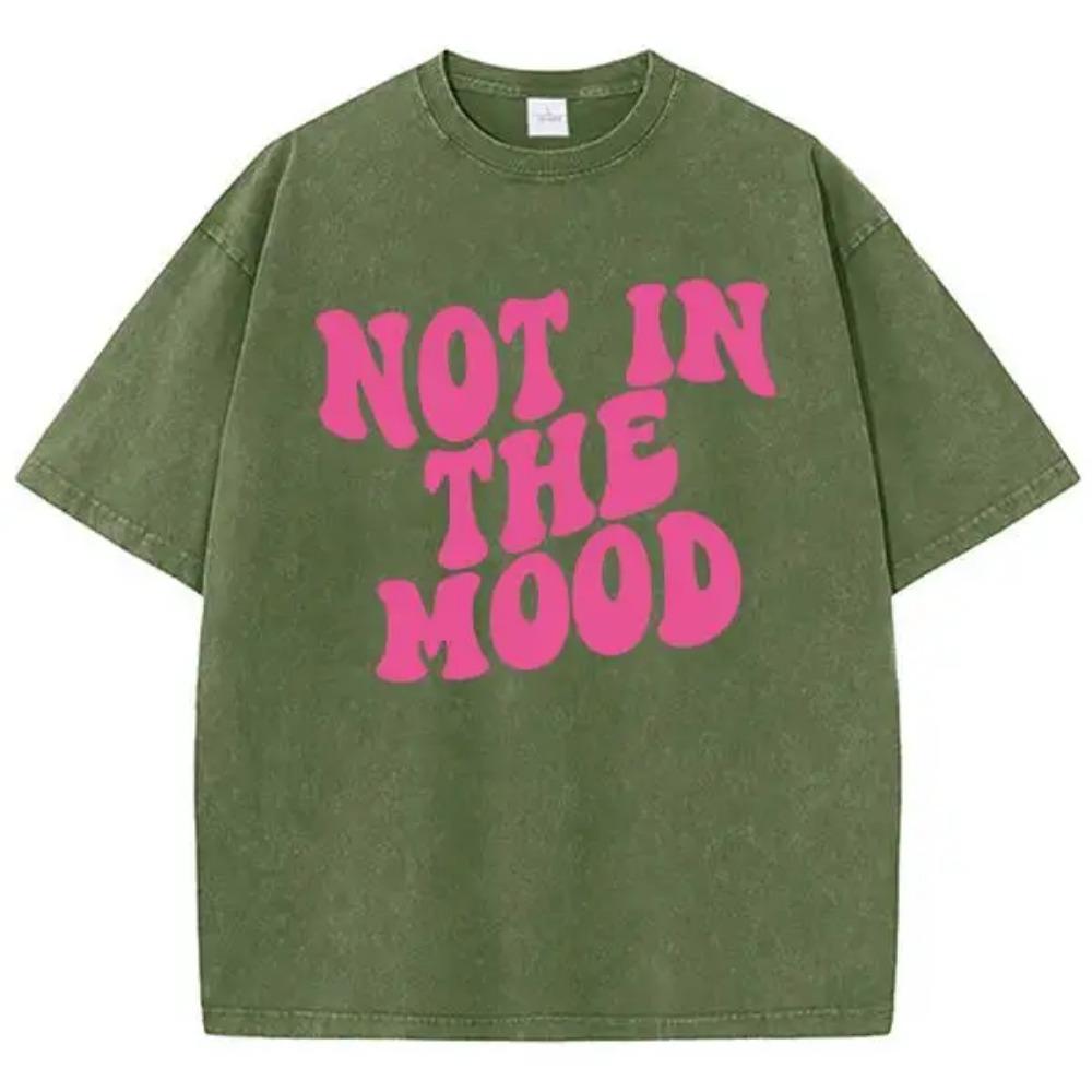 Font Design Not In The Mood Printed T Shirts Mens Cotton Soft Tee Shirt Design Breathable Tshirt Senior Comfort Clothing