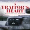 A Traitors Heart by Ben Creed Hardback Book 9781802791938