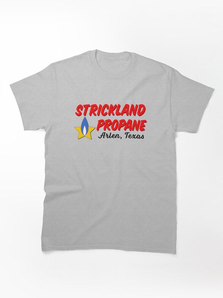 King of the Hill Strickland Propane - Arlen Texas Classic Unisex T-Shirt