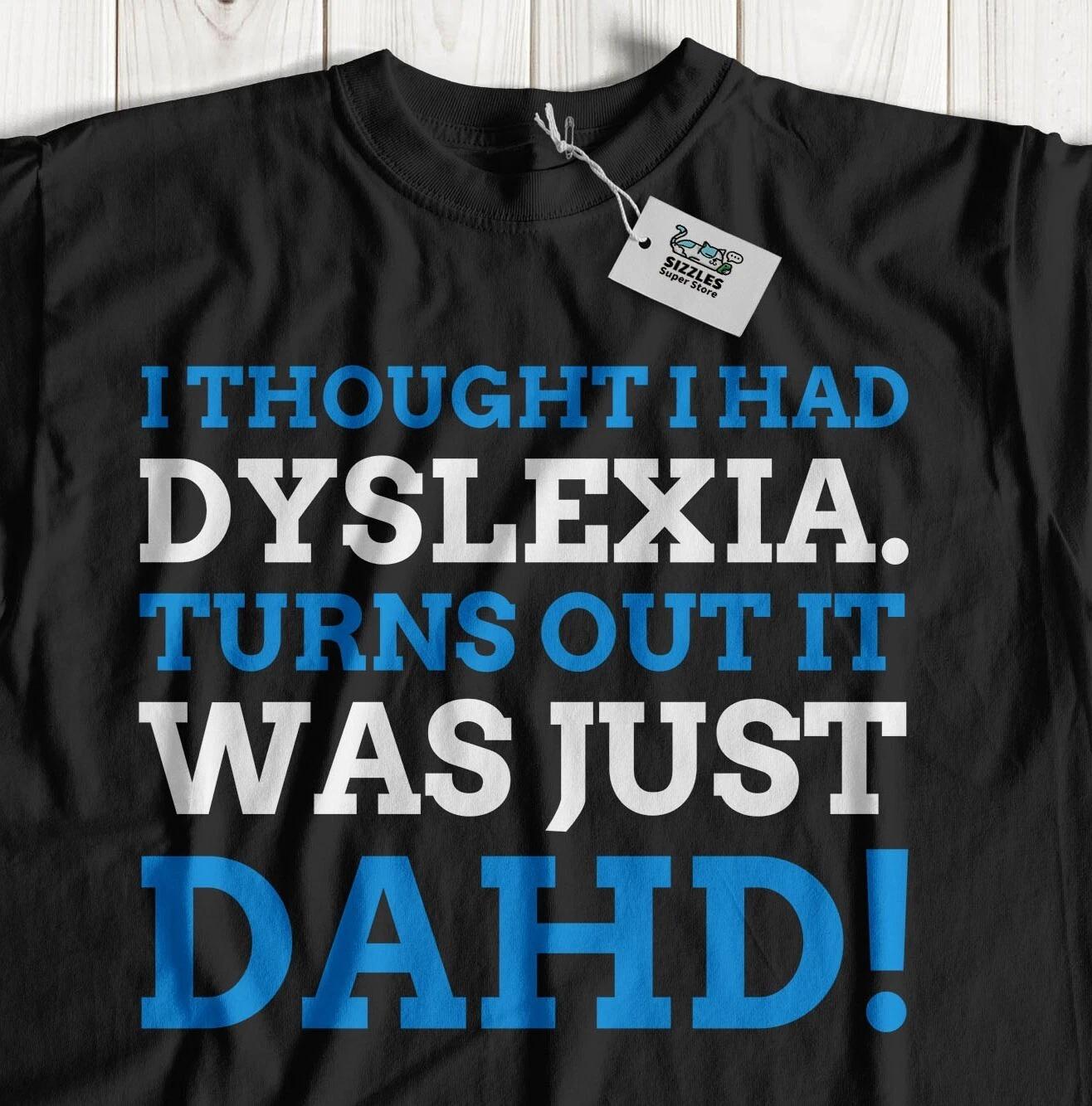 Unisex Funny Dyslexia T-Shirt Dyslexic Joke Gifts & Learning Support Tees 2XL