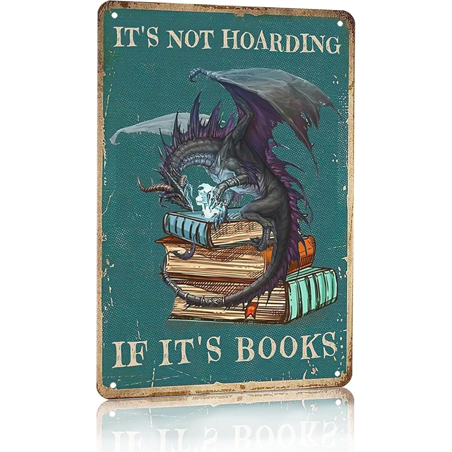 Vintage Dragon Book Lover Metal Wall Decor  Funny Library Decoration  ItS Not Hoarding If ItS Books Sign  HeavyDuty Iron 20x30cm（7.8x11.8inch）