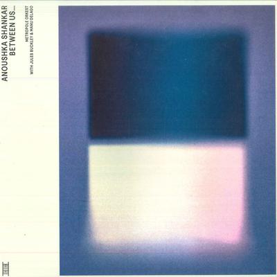 LP Record ANOUSHKA SHANKAR, METROPOLE ORCHEST - Between Us ... LTR018 Leiter 2022 Europe Classical