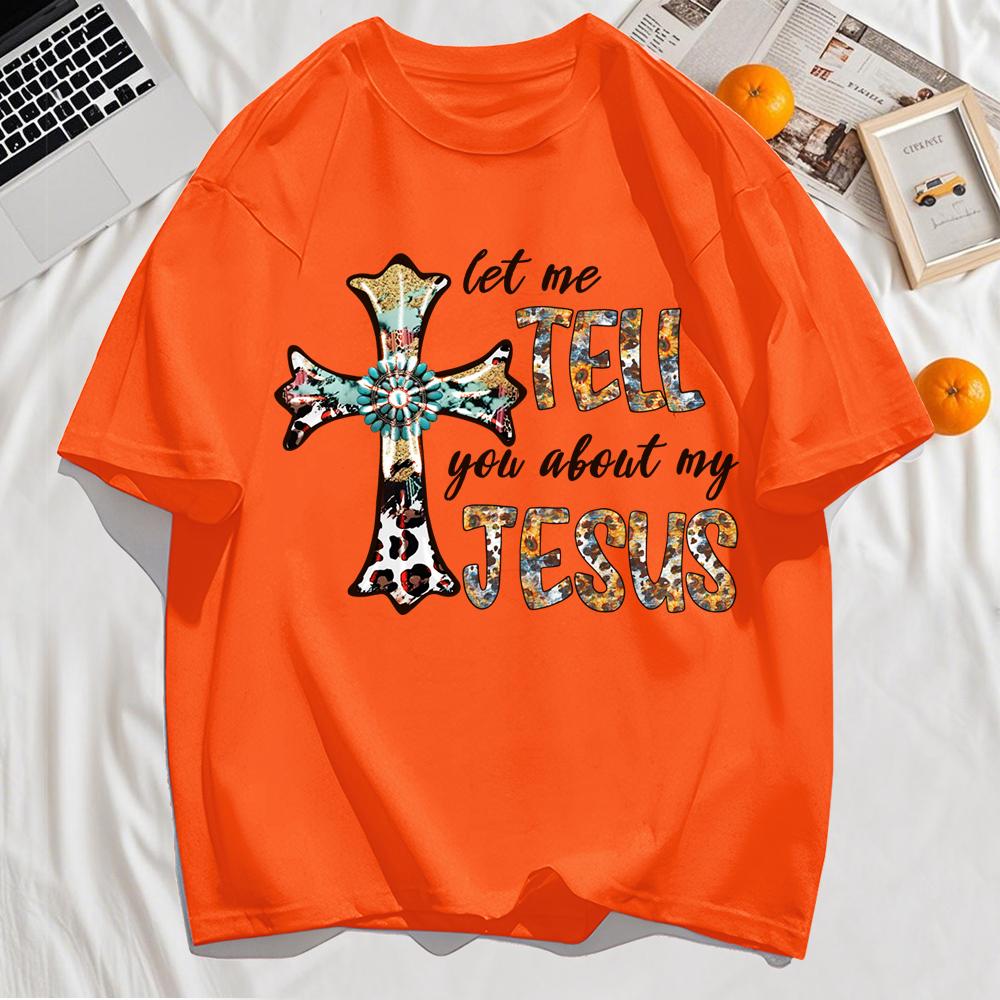Let Me Tell You My Jesus Cross Pattern Male T Shirts Hip Hop Tee Tops Casual Cotton Clothes O-Neck Soft Loose Top