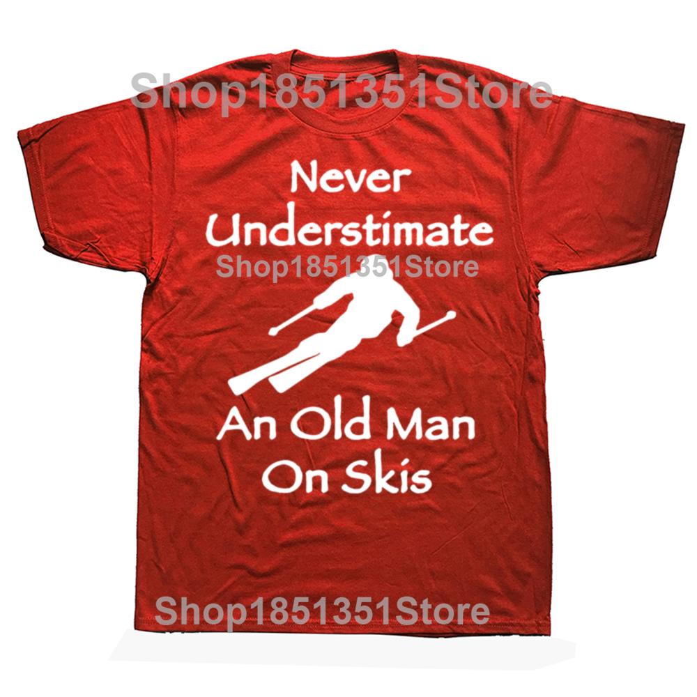Never Underestimate An Old Man On Skis T Shirt Men Adventure SKI Casual Tshirt Gift for Snowboarder Love Snowboarding Tee