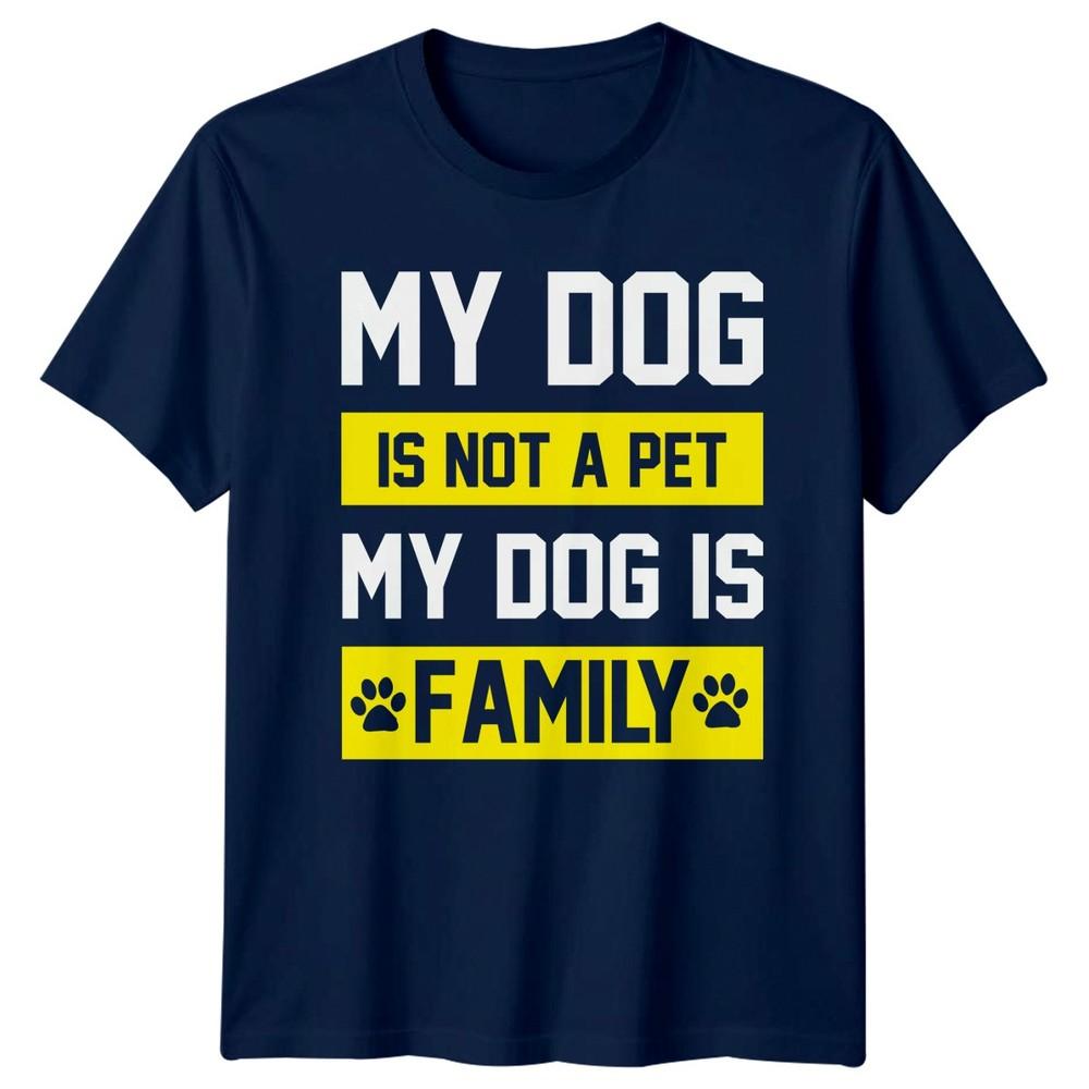 My Dog Is Not A TShirt Dog Lover Dogs Birthday Gift For Him And Her