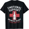 Emotional Support Drinking Buddy Adult Humor Drinking Funny T-Shirt