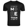 Do More Than Say Motivation Action Quote T-Shirt