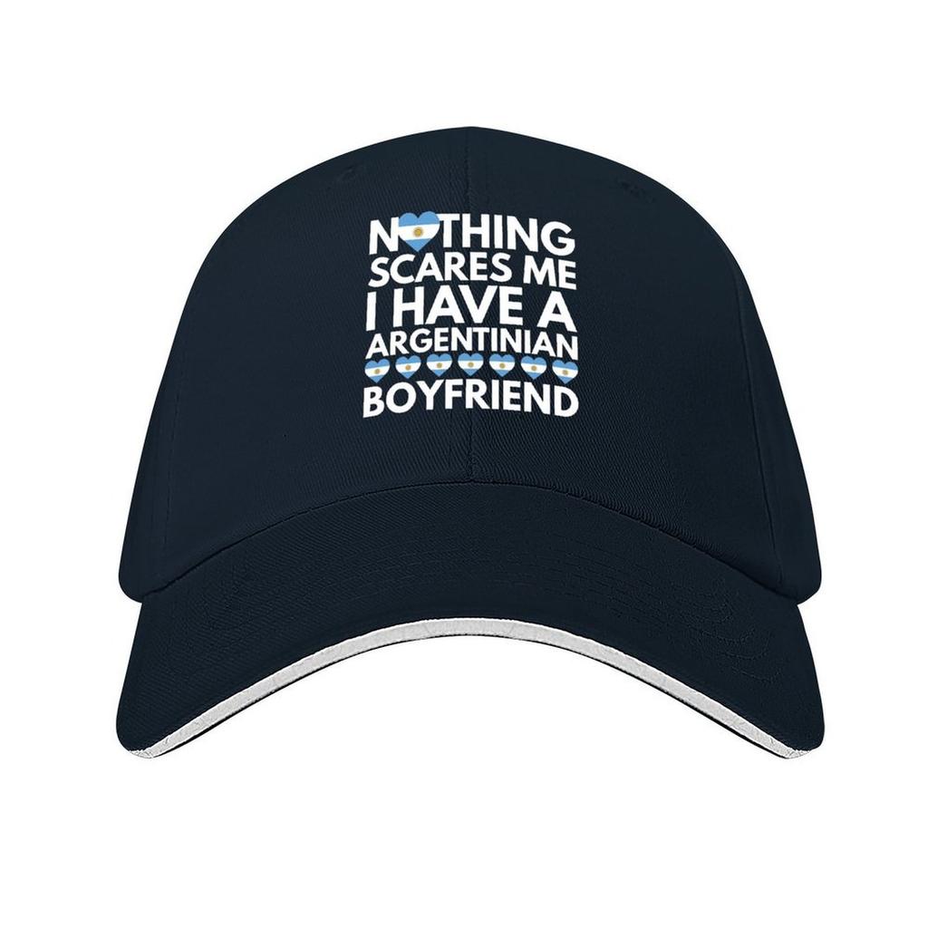 Nothing Scares Me I Have a Argentinian Boyfriend Baseball Cap Luxury Cap Golf Wear Streetwear Mountaineering Mens Hats Womens