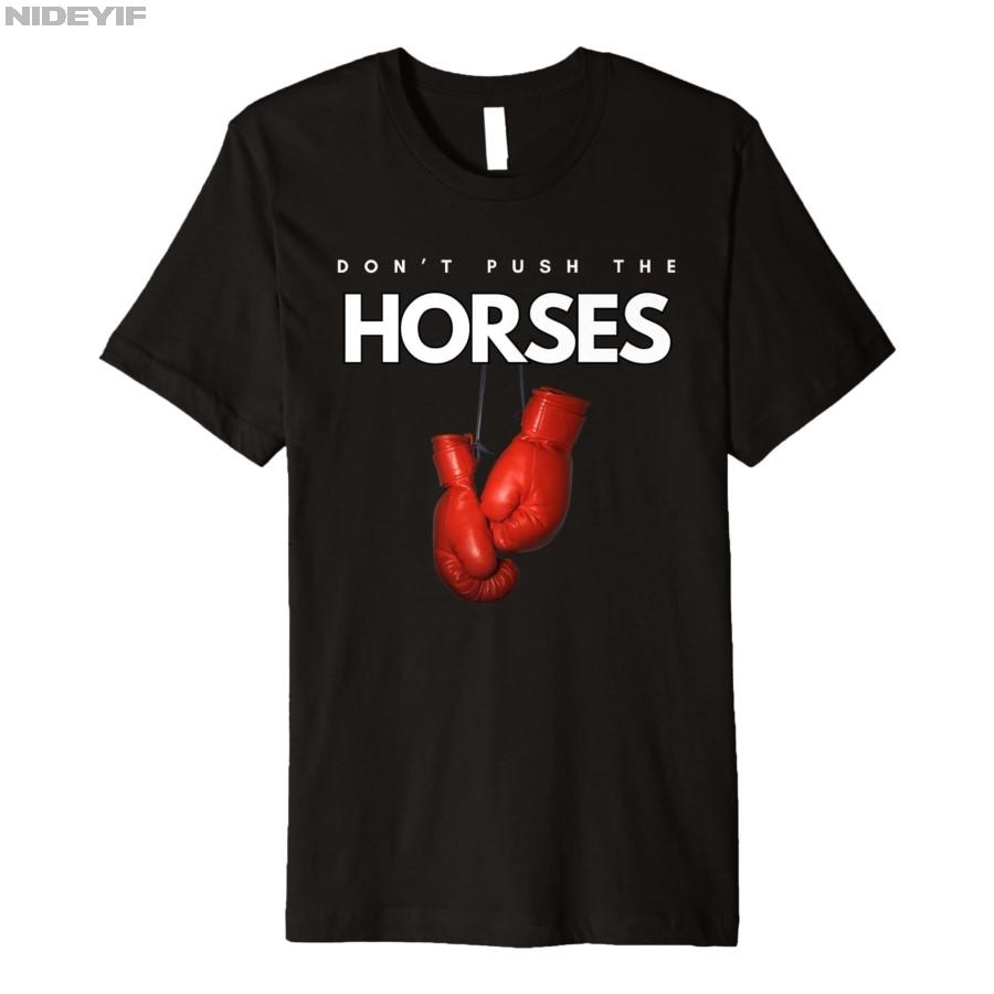 „Don't Push the Horses“ – Lustiges Meme-Zitat für sarkastische Köpfe – T-Shirt für Damen und Herren, 100 % Baumwolle, Kurzarm, P356