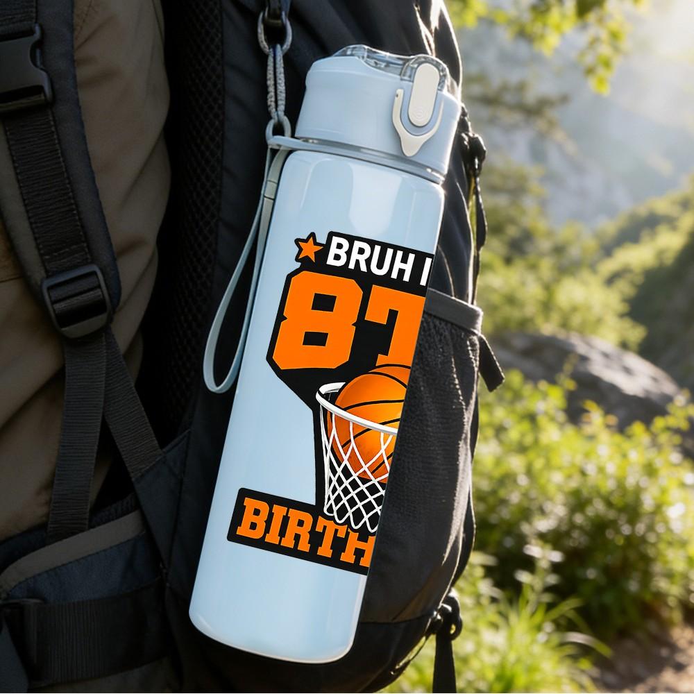 1PC Bruh Its My BTH Birthday Basketball Print 750ml Color Plastic Sports Water Bottle Leakproof Flip Straw Lid Suitable for Sports Office Home Use