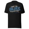 I Got The Blues Shirt, Funny Blues Music T-Shirt, Vintage Guitarist Quote Graphic Tee, Blues Musician Gift Idea Unisex Soft Cotton T Shirt