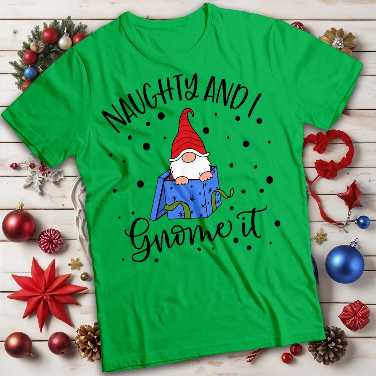 Gnome Christmas T-Shirts Naughty and I Gnome it  Tee 100